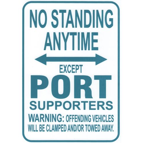 AFL Port Adelaide Power No Standing Except Port Supporters Sign Poster