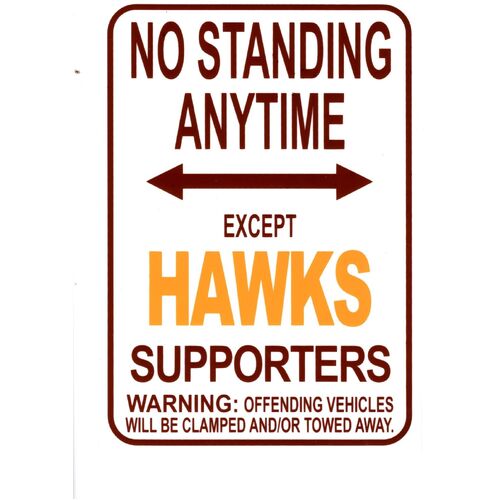 AFL Hawthorn Hawks No Standing Except Hawks Supporters Sign Poster