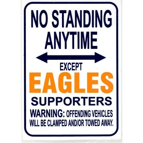 AFL West Coast Eagles No Standing Except Eagles Supporters Sign Poster