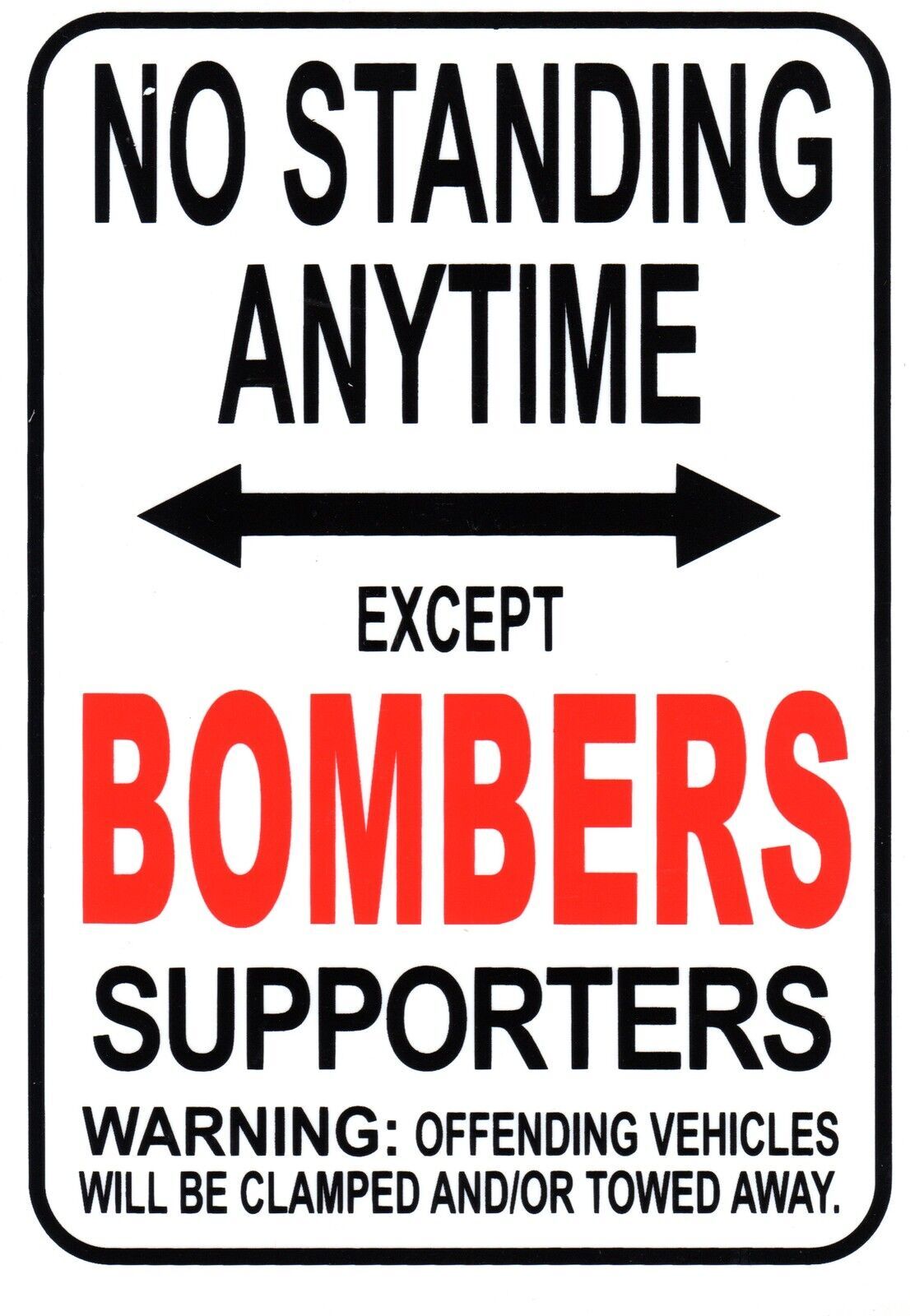 AFL Essendon Bombers No Standing Except Bombers Supporters Sign Poster
